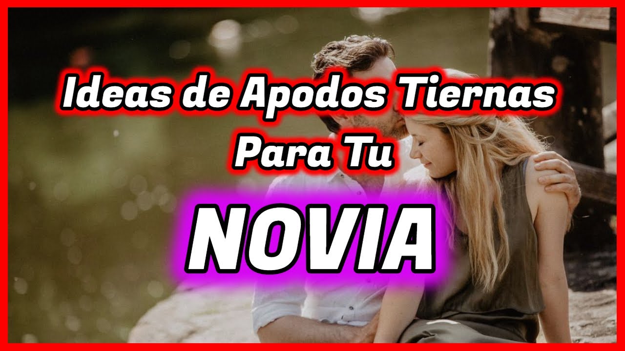 apodos cariñosos para mi novia